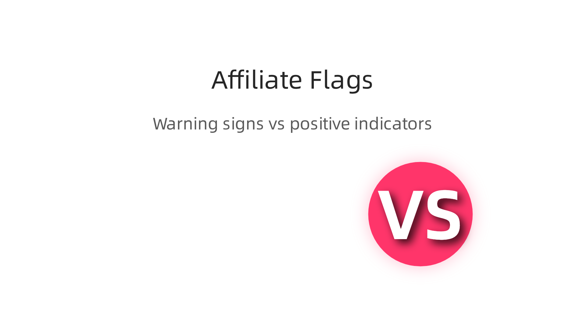 A comparison chart highlighting the key warning signs (red flags) that indicate a potential scam, versus the positive indicators (green flags) of a trustworthy affiliate program.