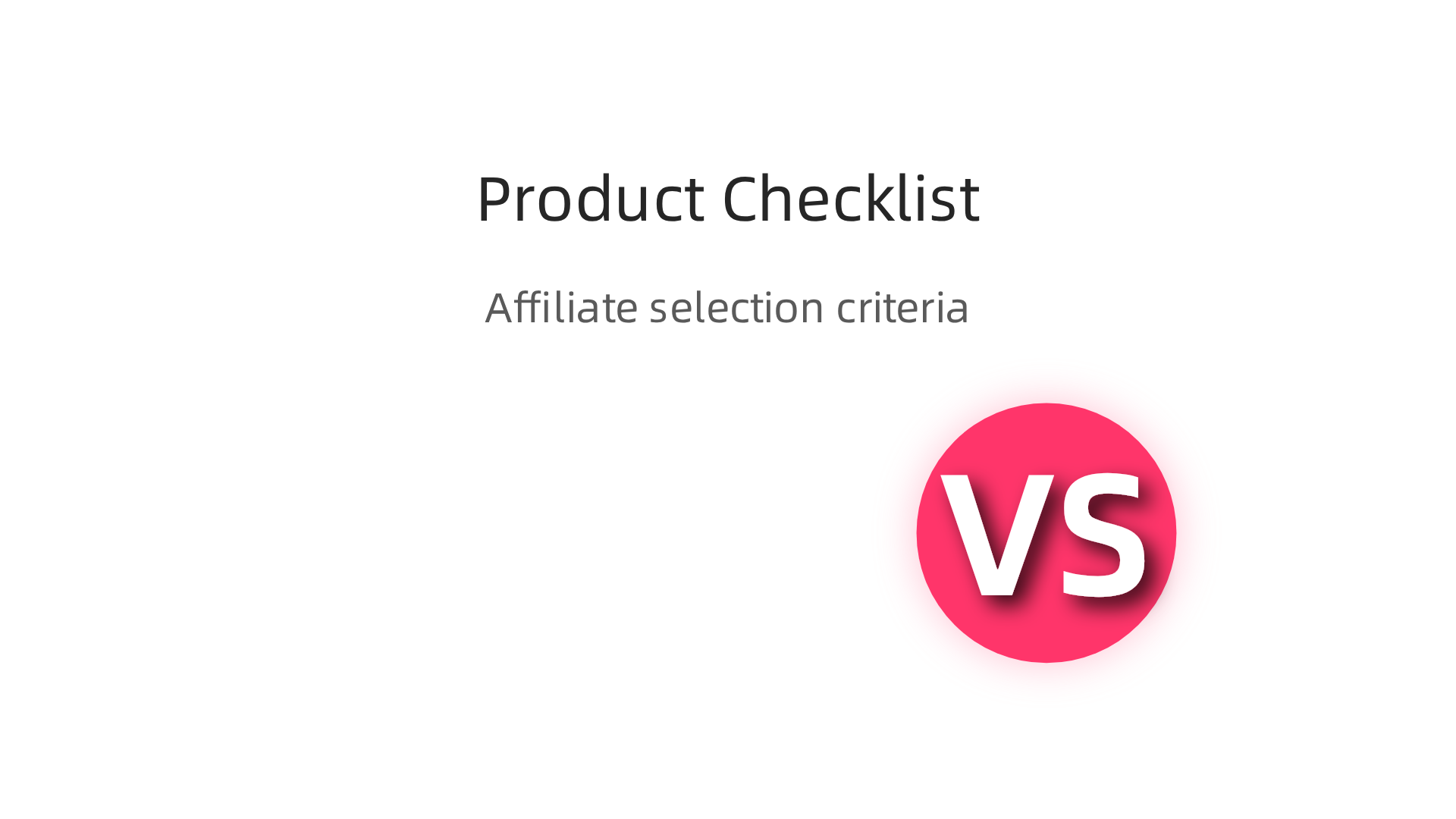 Key criteria for affiliate influencers to select high-converting products that resonate with their audience.